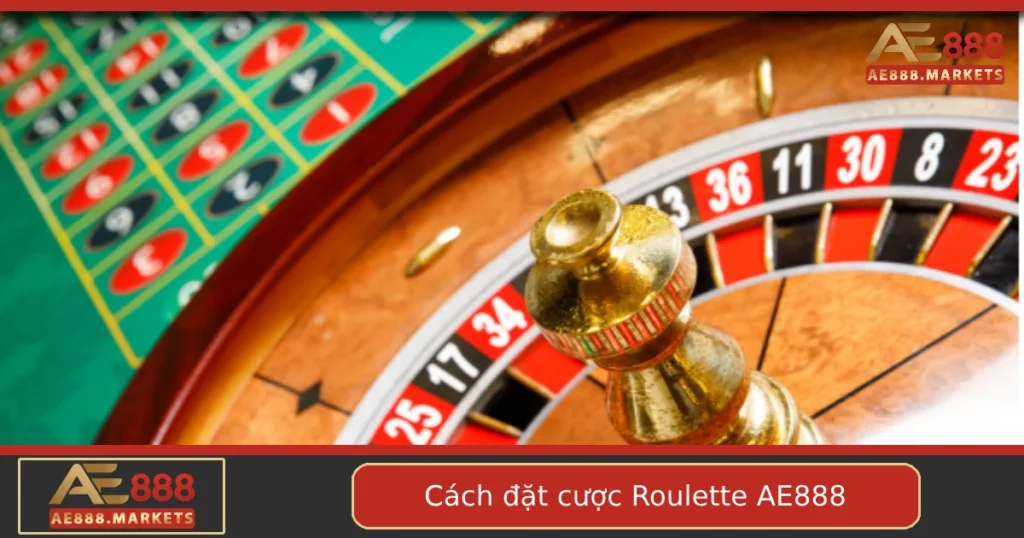 Cách Đặt Cược Roulette Tại AE888 – Tối Ưu Hoá Lợi Nhuận Từ Mỗi Vòng Quay 9 Cách Đặt Cược Roulette Tại AE888 – Tối Ưu Hoá Lợi Nhuận Từ Mỗi Vòng Quay