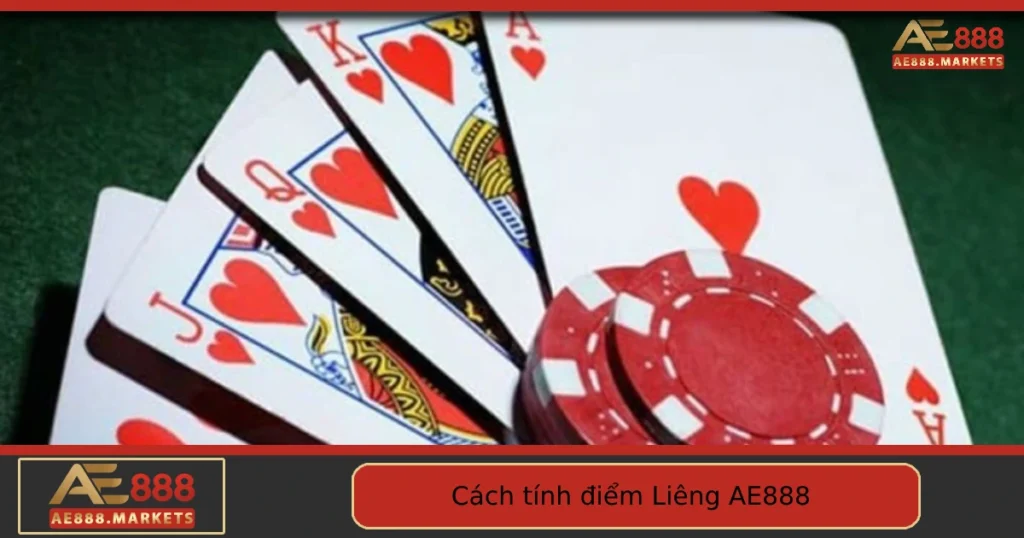 Cách Tính Điểm Liêng Tại AE888 – Hướng Dẫn Chuẩn Không Cần Chỉnh